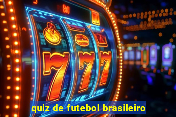 quiz de futebol brasileiro